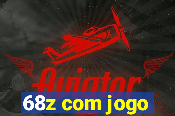 68z com jogo